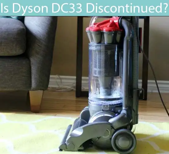 Is Dyson DC33 Discontinued