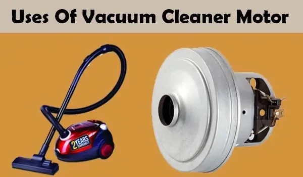 Uses of Vacuum Motor