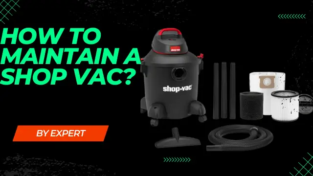 How to Maintain a Shop Vac?
