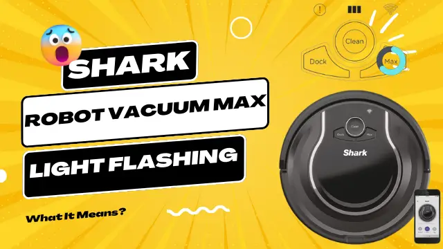 Shark Robot Vacuum Max Light Flashing