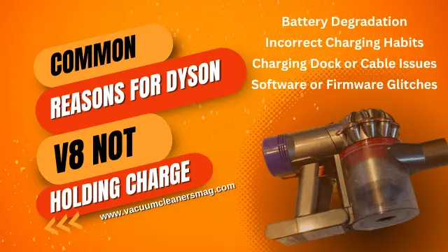 common reasons for Dyson v8 not holding charge