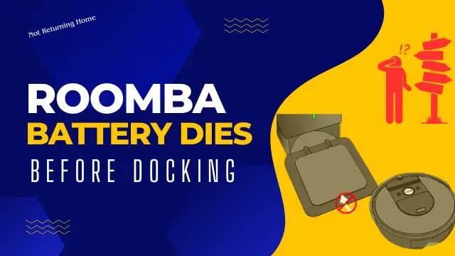 Roomba Battery Dies Before Docking