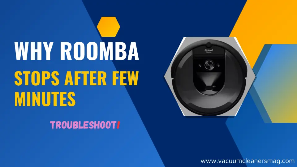 why roomba stops after few minutes